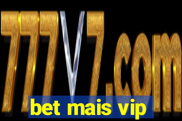 bet mais vip