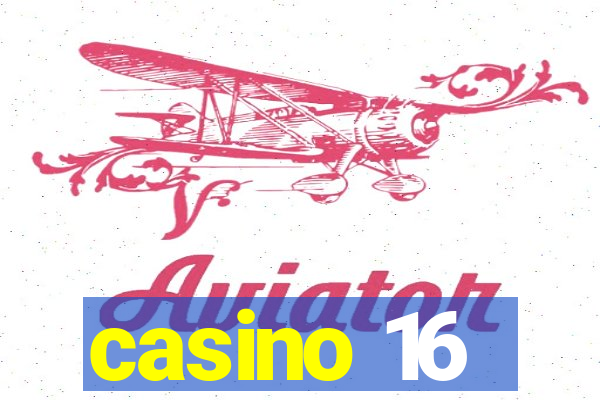 casino 16