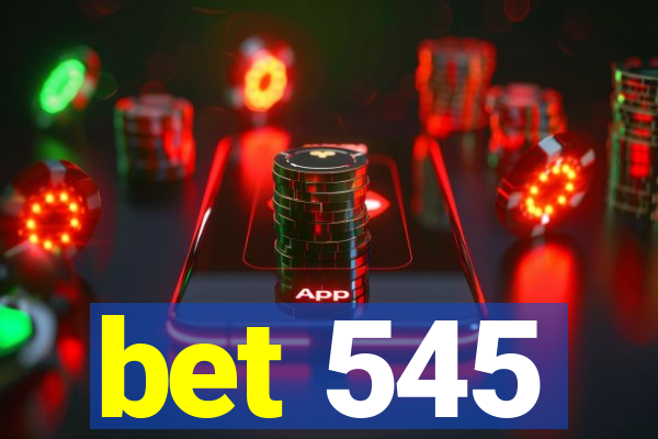 bet 545