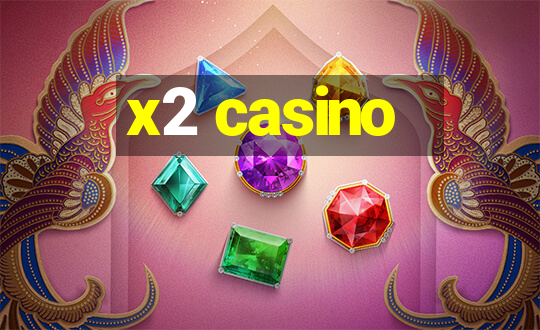 x2 casino