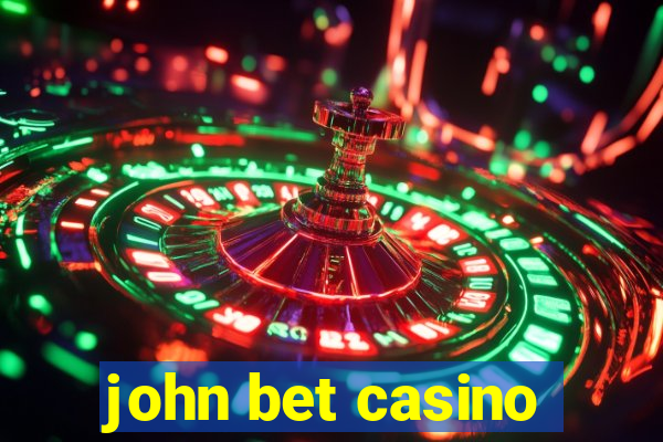 john bet casino