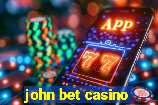 john bet casino