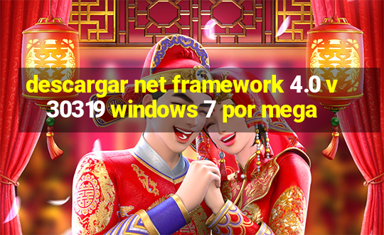 descargar net framework 4.0 v 30319 windows 7 por mega