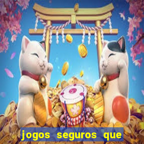 jogos seguros que d?o dinheiro