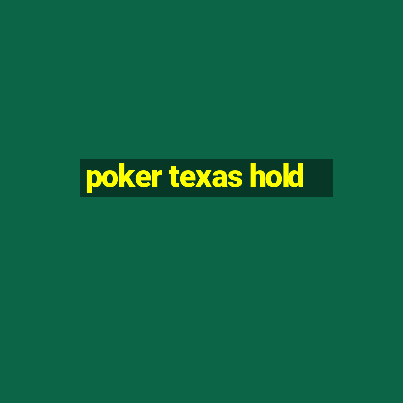 poker texas hold