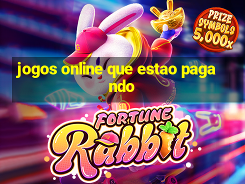 jogos online que estao pagando