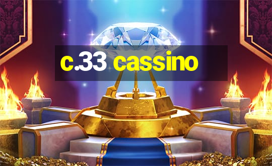 c.33 cassino