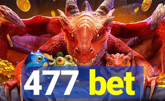 477 bet