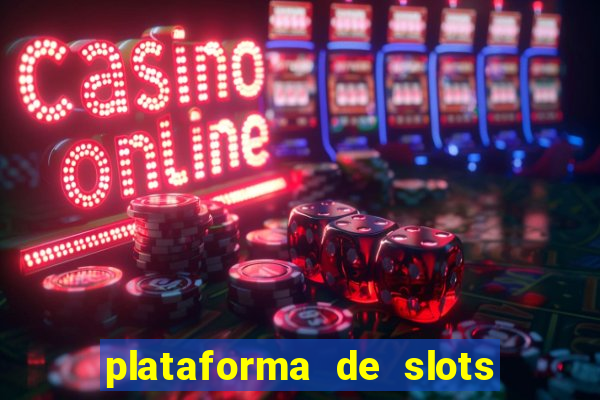 plataforma de slots com bonus de cadastro