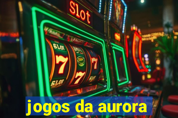 jogos da aurora