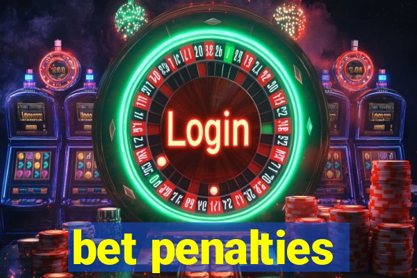 bet penalties