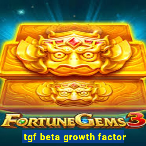 tgf beta growth factor