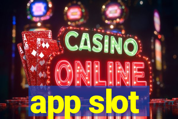 app slot