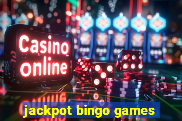 jackpot bingo games