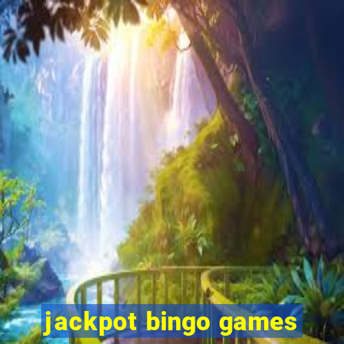 jackpot bingo games