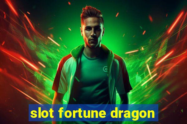 slot fortune dragon