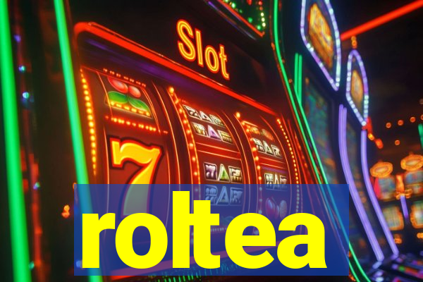 roltea