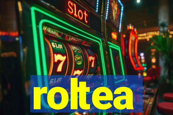 roltea