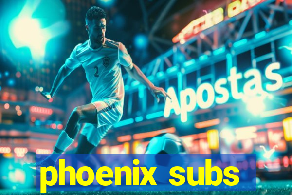 phoenix subs