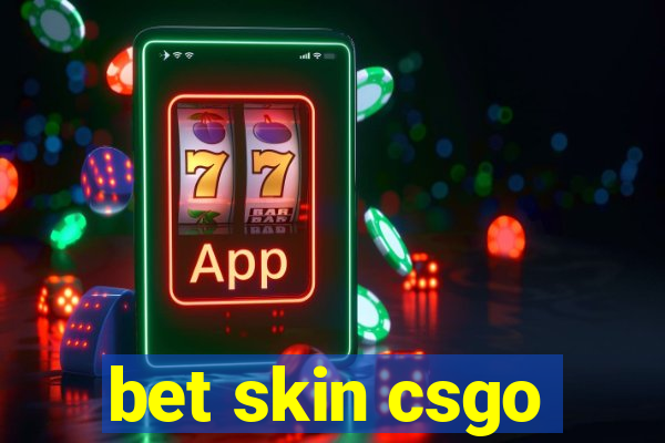 bet skin csgo