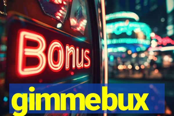 gimmebux