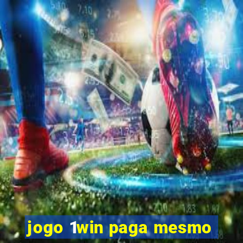 jogo 1win paga mesmo