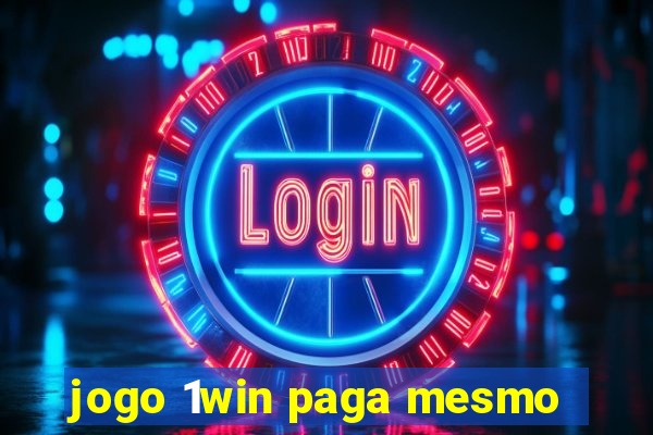 jogo 1win paga mesmo