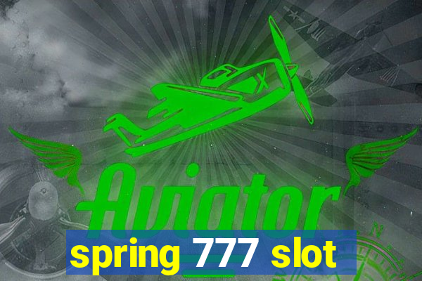 spring 777 slot