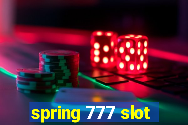 spring 777 slot