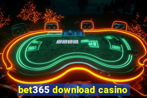 bet365 download casino