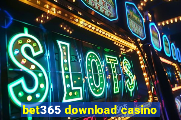 bet365 download casino