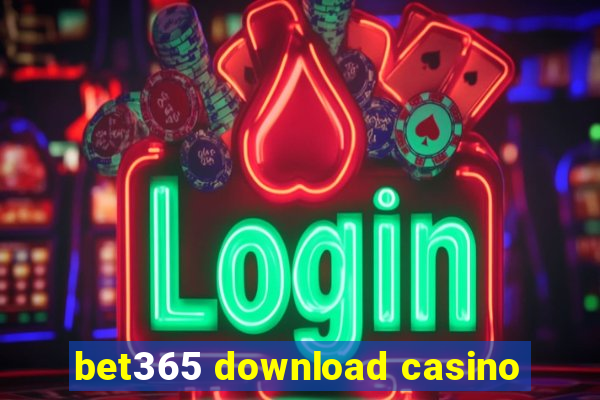 bet365 download casino