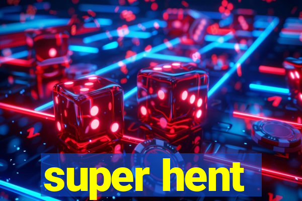 super hent