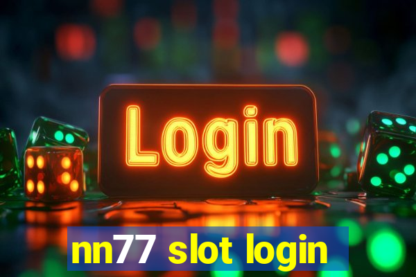 nn77 slot login