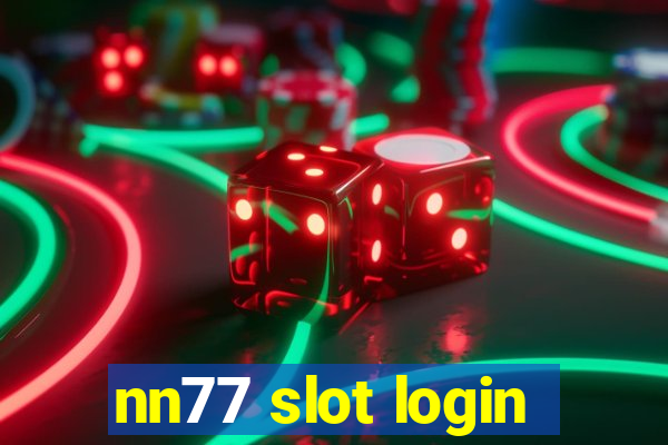 nn77 slot login