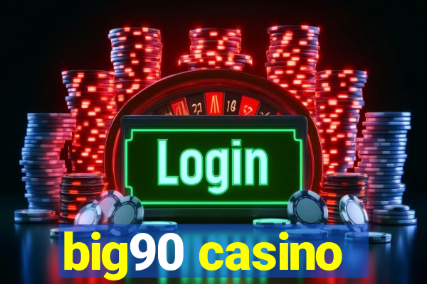 big90 casino