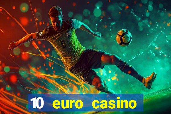 10 euro casino bonus ohne einzahlung