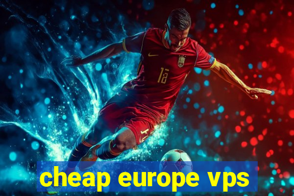 cheap europe vps