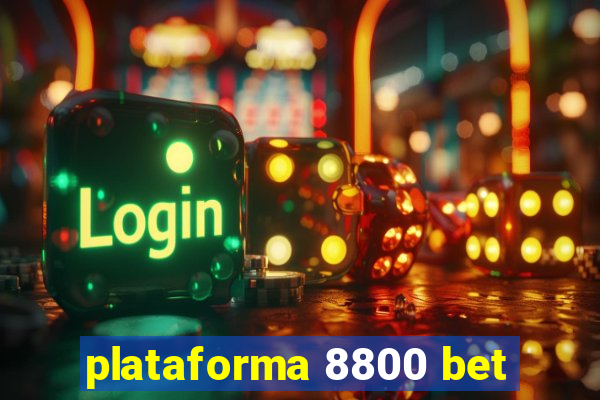 plataforma 8800 bet