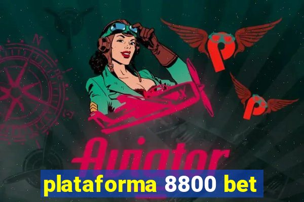 plataforma 8800 bet