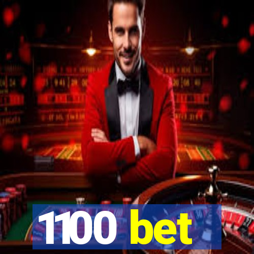 1100 bet