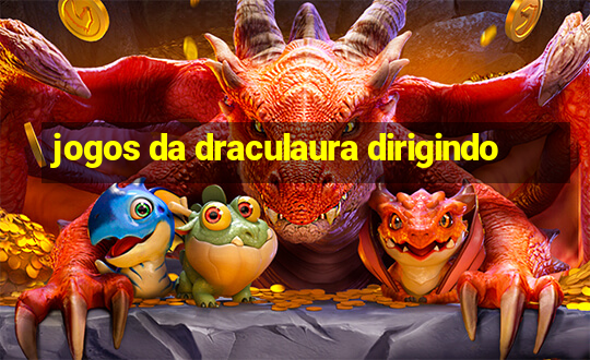 jogos da draculaura dirigindo