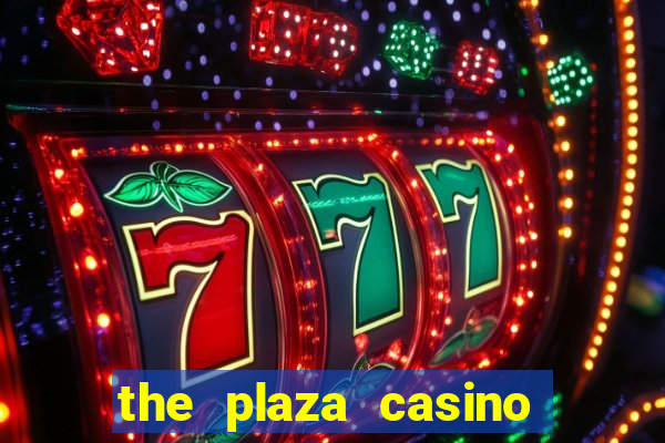 the plaza casino in las vegas