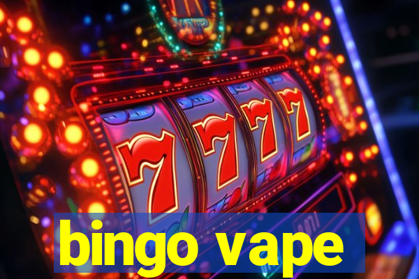 bingo vape