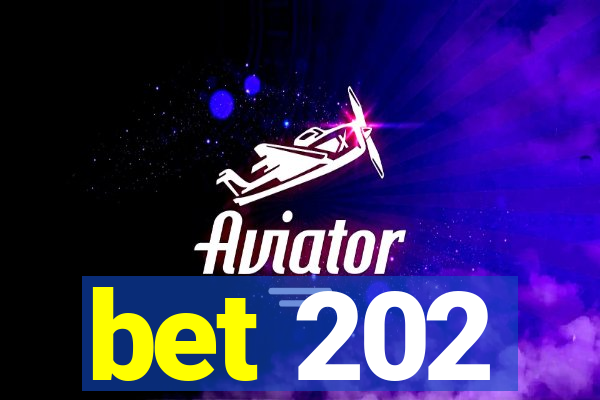 bet 202