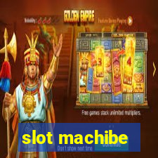 slot machibe