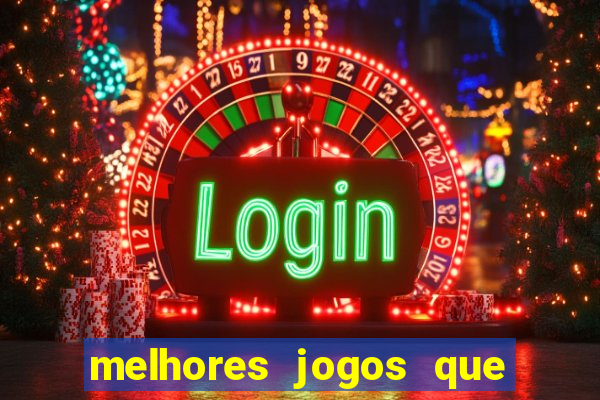 melhores jogos que d?o dinheiro de verdade