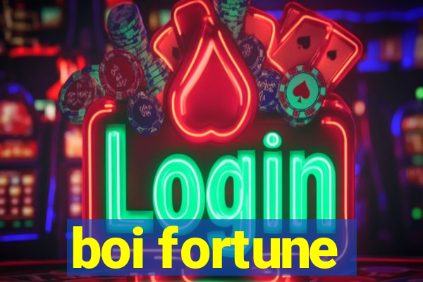 boi fortune