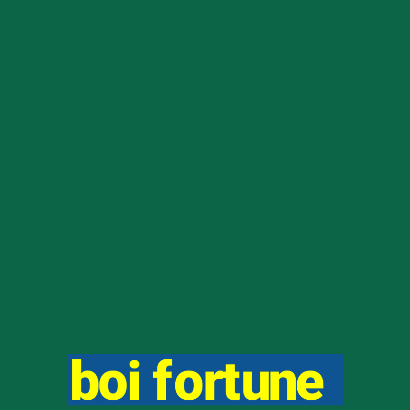 boi fortune