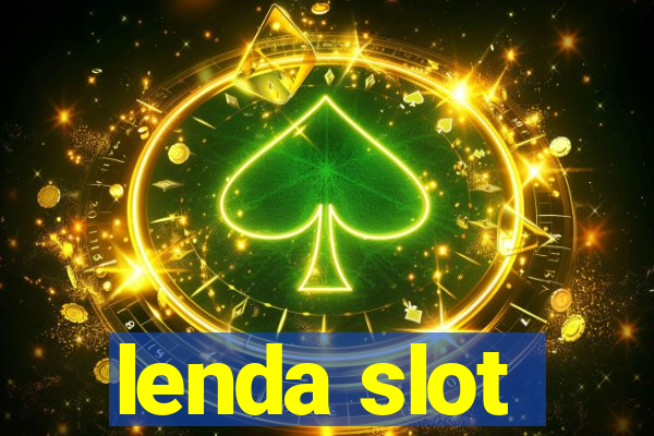 lenda slot